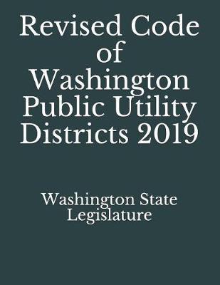 Revised Code of Washington Public Utility Districts 2019