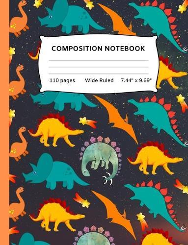Composition Notebook: Dinosaur Wide ruled Notebook (7.44  x 9.69 )