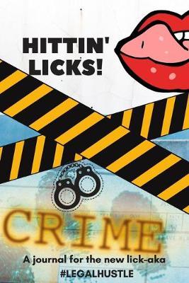 Hittin Licks: A Journal for the Legal Hustle
