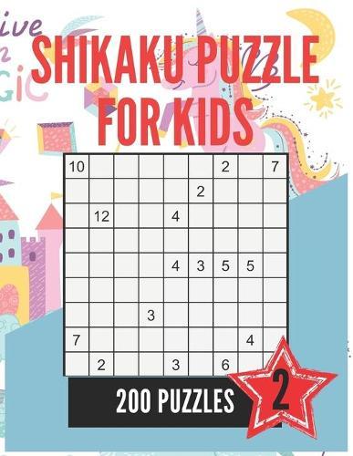 Shikaku Puzzle: 200 Puzzles for Kids Ages 9-12, Large Print Easy Japan Puzzle For Kids 9x9 Grid Book Two
