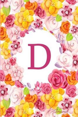 D Journal: Beautiful Flower Bouquet, Monogram Initial Letter D, Lined Diary Notebook