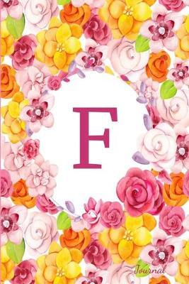 F Journal: Beautiful Flower Bouquet, Monogram Initial Letter F, Lined Diary Notebook