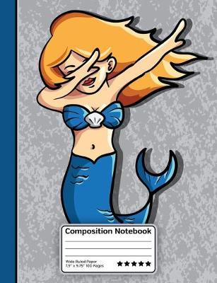 Dabbing Mermaid Composition Notebook: Wide Ruled Line Paper Notebook for School, Journaling, or Personal Use.
