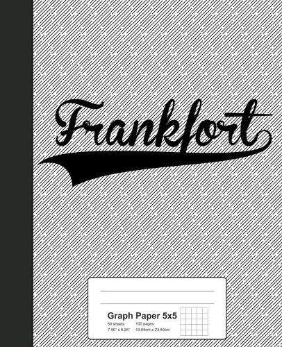 Graph Paper 5x5: FRANKFORT Notebook