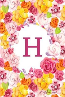 H Journal: Beautiful Flower Bouquet, Monogram Initial Letter H Lined Diary Notebook