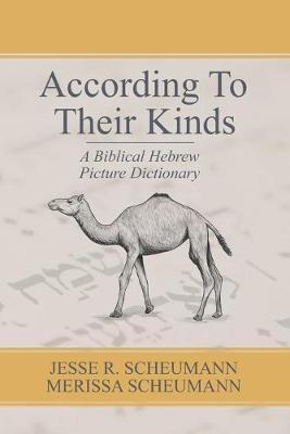 According to Their Kinds: A Biblical Hebrew Picture Dictionary
