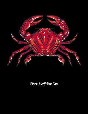 Pinch Me If You Can: Year 2020 Academic Calendar, Weekly Planner Notebook And Organizer With To-Do List For Red Crab Lovers And Deep Sea Fans (8.5 x 11; 120 Pages)