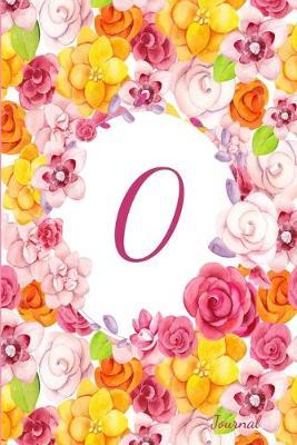 O Journal: Beautiful Flower Bouquet, Monogram Initial Letter O, Lined Diary Notebook
