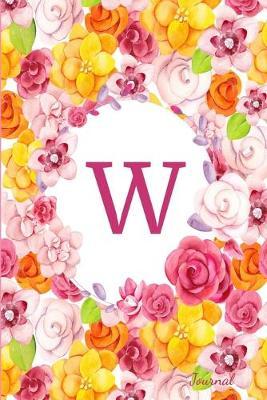 W Journal: Beautiful Flower Bouquet, Monogram Initial Letter W Lined Diary Notebook