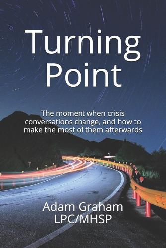 Turning Point: The moment when crisis conversations change, and how to make the most of them afterwards