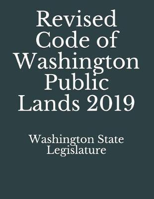 Revised Code of Washington Public Lands 2019