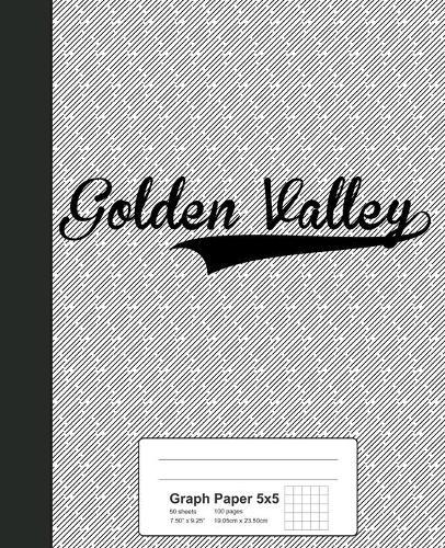 Graph Paper 5x5: GOLDEN VALLEY Notebook