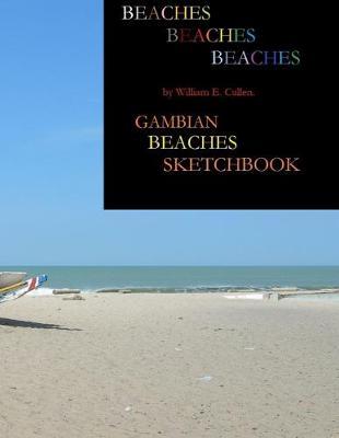 Beaches Sketchbook: GAMBIAN BEACHES SKETCHBOOK 8.5 x 11.0 120 Pages