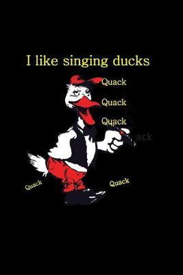 I like singing ducks: to write Fun, good mood, for creative writing, for creating lists, for scheduling, organizing and recording your thoughts, everything you need and a monthly calendar from August 2019 - December 2020 (amount 17