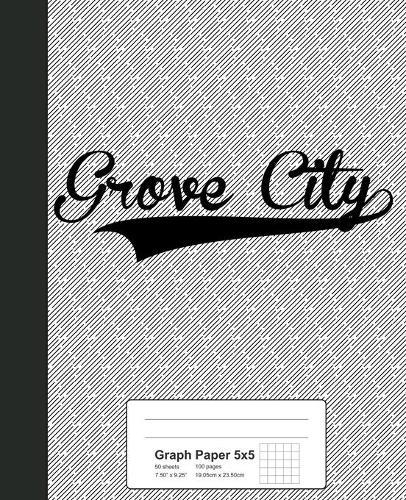Graph Paper 5x5: GROVE CITY Notebook