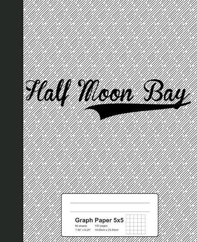 Graph Paper 5x5: HALF MOON BAY Notebook