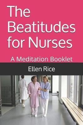 The Beatitudes for Nurses: A Meditation Booklet