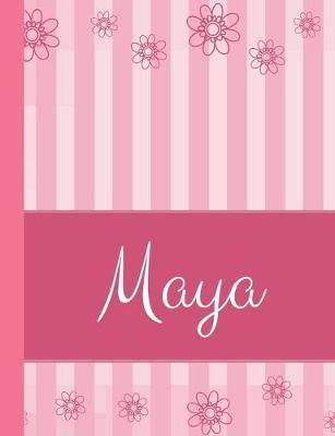 Maya: Personalized Name College Ruled Notebook Pink Lines and Flowers