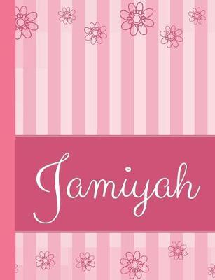 Jamiyah: Personalized Name College Ruled Notebook Pink Lines and Flowers