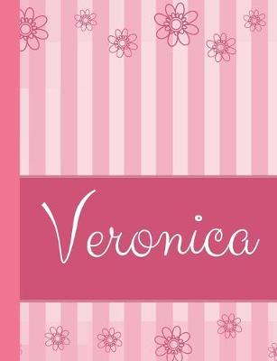 Veronica: Personalized Name College Ruled Notebook Pink Lines and Flowers