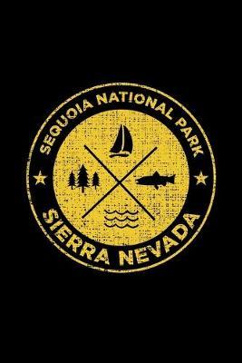 Sequoia National Park Sierra Nevada: Notebook For Camping Hiking Fishing and Skiing Fans. 6 x 9 Inch Soft Cover Notepad With 120 Pages Of College Ruled Paper For Note Taking.