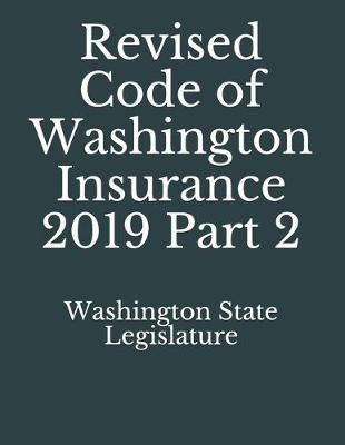 Revised Code of Washington Insurance 2019 Part 2