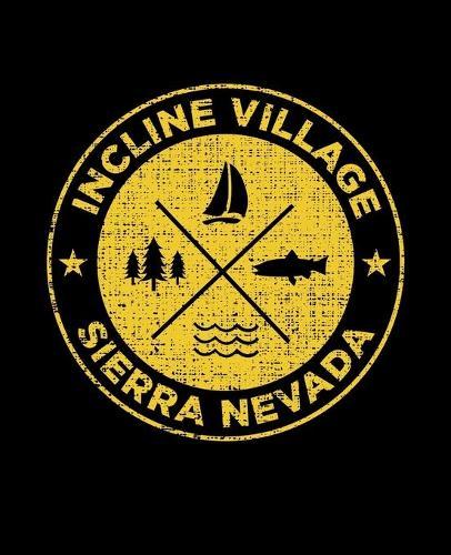 Incline Village Sierra Nevada: Notebook For Camping Hiking Fishing and Skiing Fans. 7.5 x 9.25 Inch Soft Cover Notepad With 120 Pages Of College Ruled Paper For Note Taking.