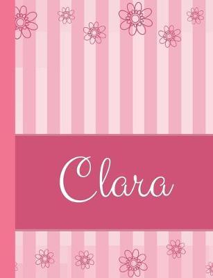 Clara: Personalized Name College Ruled Notebook Pink Lines and Flowers
