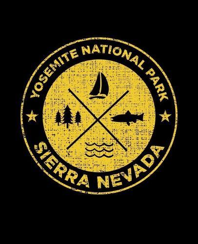 Yosemite National Park Sierra Nevada: California Notebook For Camping Hiking Fishing and Skiing Fans. 7.5 x 9.25 Inch Soft Cover Notepad With 120 Pages Of College Ruled Paper For Note Taking.