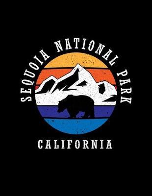 Sequoia National Park California: Notebook For Camping Hiking Fishing and Skiing Fans. 8.5 x 11 Inch Soft Cover Notepad With 120 Pages Of College Ruled Paper For Note Taking.