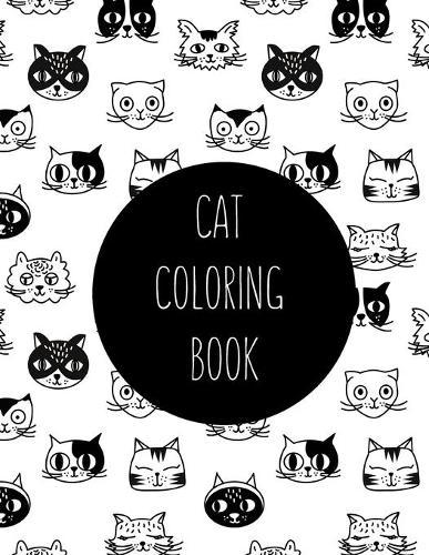 Cat Coloring Book: Cat Gifts for Toddlers, Kids ages 4-8, Girls Ages 8-12 or Adult Relaxation Cute Stress Relief Animal Birthday Coloring Book Made in USA