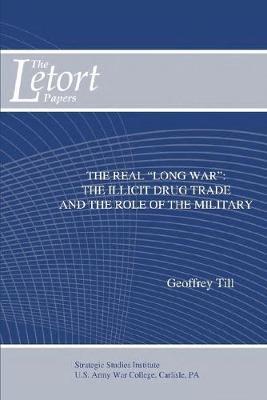 The Real  Long War: The Illicit Drug Trade and the Role of the Military