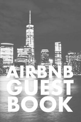 Airbnb Guest Book: Guest Reviews for Airbnb, Homeaway, Bookings, Hotels, Cafe, B&b, Motel - Feedback & Reviews from Guests, 100 Page. Great Gift Idea for Airbnb Hosts, Gift for Friend, Gift for Mother, Gift, Present for Owner, Hotels, B&b, Say Thanks
