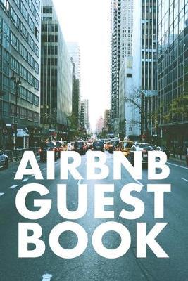 Airbnb Guest Book: Guest Reviews for Airbnb, Homeaway, Bookings, Hotels, Cafe, B&b, Motel - Feedback & Reviews from Guests, 100 Page. Great Gift Idea for Airbnb Hosts, Gift for Friend, Gift for Mother, Gift, Present for Owner, Hotels, B&b, Say Thanks