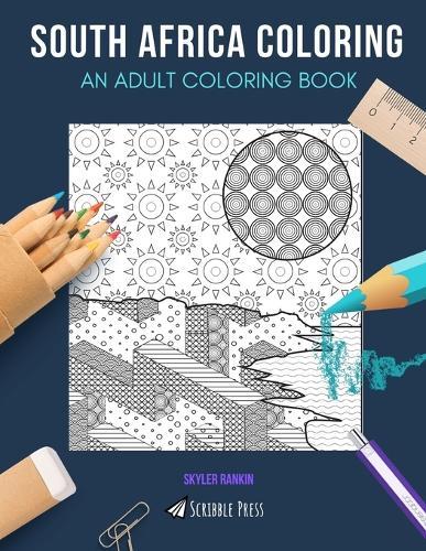 South Africa Coloring: AN ADULT COLORING BOOK: Cape Town & Johannesburg - 2 Coloring Books In 1