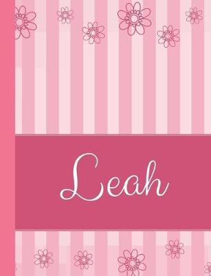 Leah: Personalized Name College Ruled Notebook Pink Lines and Flowers