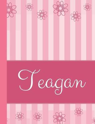 Teagan: Personalized Name College Ruled Notebook Pink Lines and Flowers