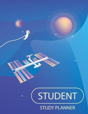 Student Planner: Course Essay Assignments Tracking, Outer Space Station Planets Undated 52 Weeks College School University Academic Year Journal, Daily Schedule