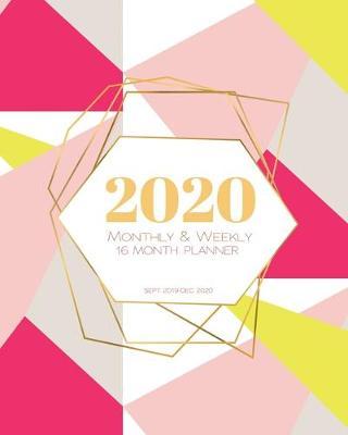 2020 16 Month Weekly Monthly Planner (Sept 2019 - Dec 2020): Color Block Brights