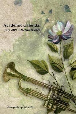 Academic Calendar July 2019 - December 2020: Creativity Music and Flowers Planner