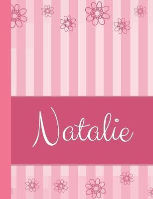 Natalie: Personalized Name College Ruled Notebook Pink Lines and Flowers