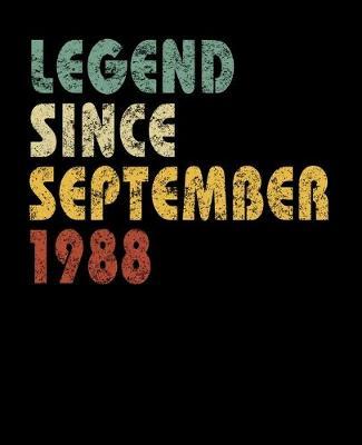 Legend Since September 1988: Vintage Birthday Gift Notebook With Lined College Ruled Paper. Funny Quote Sayings Notepad Journal For Taking Notes At Work, School Or Home For People Born in 1988.