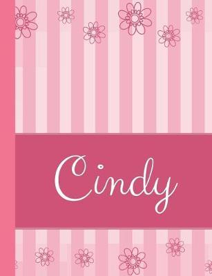 Cindy: Personalized Name College Ruled Notebook Pink Lines and Flowers