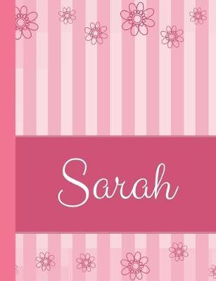 Sarah: Personalized Name College Ruled Notebook Pink Lines and Flowers