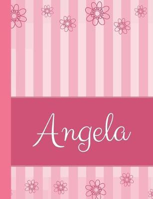 Angela: Personalized Name College Ruled Notebook Pink Lines and Flowers
