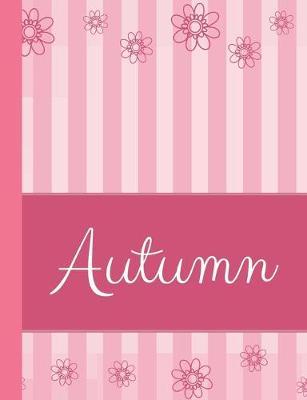 Autumn: Personalized Name College Ruled Notebook Pink Lines and Flowers