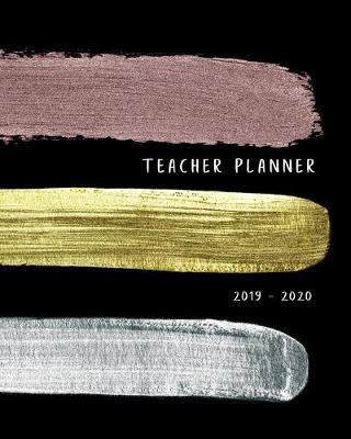 Teacher planner 2019-2020: August 2019 - July 2020. Weekly and monthly academic year lesson planner. Incl. Yearly teaching goals, checklists and more. Sunday start week. 8.0 x10.0 . (Horizontal stripes, gold, silver, bronze look. Soft matte cover).