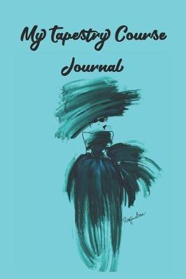 My Tapestry Journal: Stylishly illustrated little notebook is the perfect accessory for all your lessons and courses.