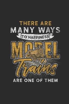 There Are Many Ways To Happiness: Graph Paper Notebook (6  x 9  - 120 pages) Trains Notebook for Daily Journal, Diary, and Gift