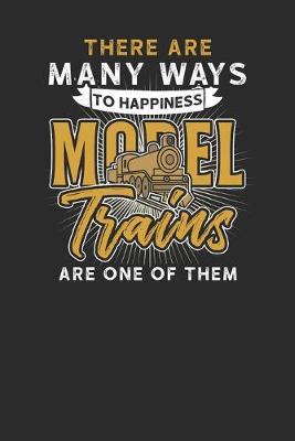 There Are Many Ways To Happiness: Graph Paper Notebook (6  x 9  - 120 pages) Trains Notebook for Daily Journal, Diary, and Gift